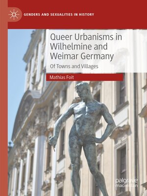 cover image of Queer Urbanisms in Wilhelmine and Weimar Germany